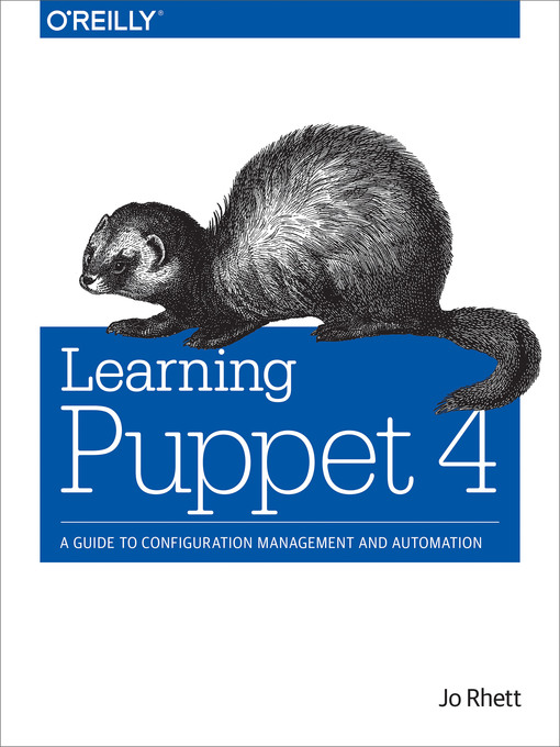 Title details for Learning Puppet 4 by Jo Rhett - Available